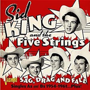 SID KING & THE FIVE STRINGS / シド・キング&ザ・ファイブ・ストリングス / As & Bs 1954-1961 シングル・コレクション・アンド・モア