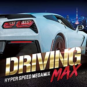 DRIVING MAX -HYPER SPEED MEGAMIX-/V.A. /オムニバス｜CLUB/DANCE ...