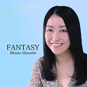 MISATO HAYASHI / 林実里 / FANTASY