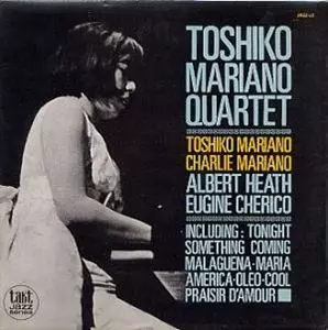 TOSHIKO MARIANO / トシコ・マリアーノ / TOSHIKO MARIANO QUARTET