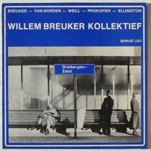 WILLEM BREUKER KOLLEKTIEF / DRIEBERGEN - ZEIST