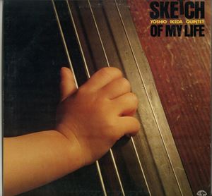 YOSHIO IKEDA / 池田芳夫 / SKETCH OF MY LIFE / スケッチ・オブ・マイ・ライフ