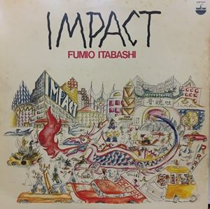 FUMIO ITABASHI / 板橋文夫 / IMPACT / インパクト