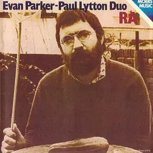 EVAN PARKER & PAUL LYTTON / RA