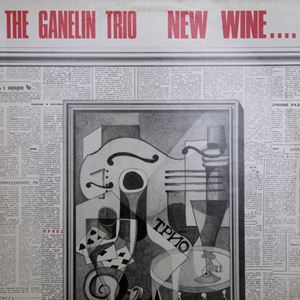 GANELIN TRIO / ガネリン・トリオ / NEW WINE...