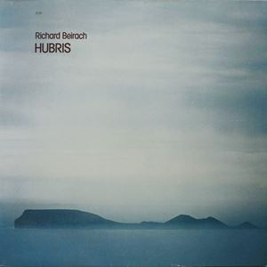 RICHARD BEIRACH / HUBRIS