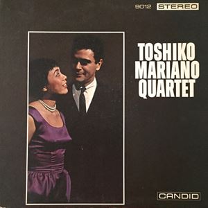 TOSHIKO MARIANO / トシコ・マリアーノ / TOSHIKO MARIANO QUARTET