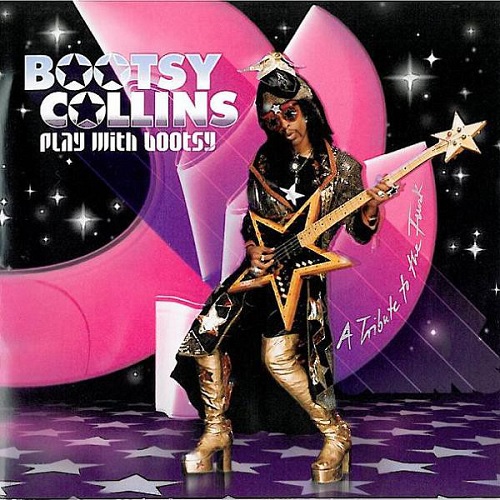 BOOTSY COLLINS / ブーツィー・コリンズ / PLAY WITH BOOTSY - A TRIBUTE TO THE FUNK "2LP"