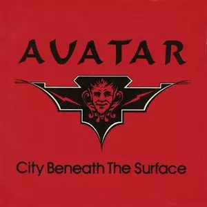 AVATAR (SAVATAGE) / CITY BENEATH THE SURFACE