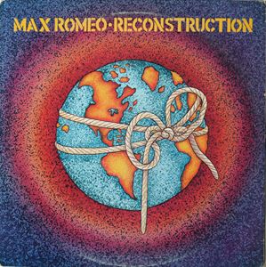 MAX ROMEO / マックス・ロメオ / RECONSTRUCTION