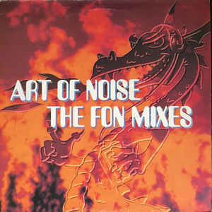 ART OF NOISE / アート・オブ・ノイズ / FON MIXES
