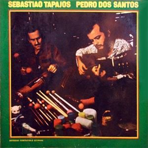 SEBASTIAO TAPAJOS / セバスチャン・タパジョス / SEBASTIAO TAPAJOS & PEDRO DOS SANTOS
