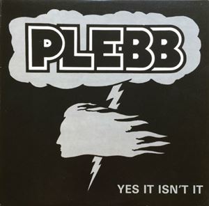 PLEBB (SWEDISH PSYCH) / YES IT ISN'T IT