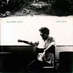 PIRY REIS / ピリ・ヘイス / RIO ZERO-GRAU