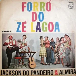 JACKSON DO PANDEIRO & ALMIRA CASTILHO / FORRO DO ZE LAGOA