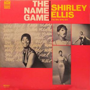 SHIRLEY ELLIS / シャーリー・エリス / NAME GAME