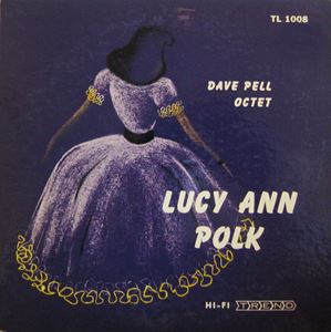 LUCY ANN POLK / ルーシー・アン・ポーク / WITH THE DAVE PELL OCTET (ORIGINAL) 
