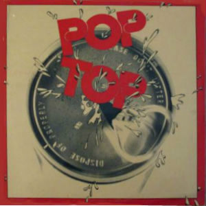 POP TOP / DISPOSE OF PROPERLY