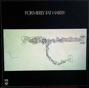 Formerly Fat Harry UK盤レコード Formerly Fat Harry / Formerly Fat Harry (UK) - DISK-MARKET