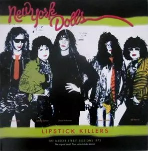 NEW YORK DOLLS / ニューヨーク・ドールズ / LIPSTICK KILLERS - THE MERCER STREET SESSIONS 1972