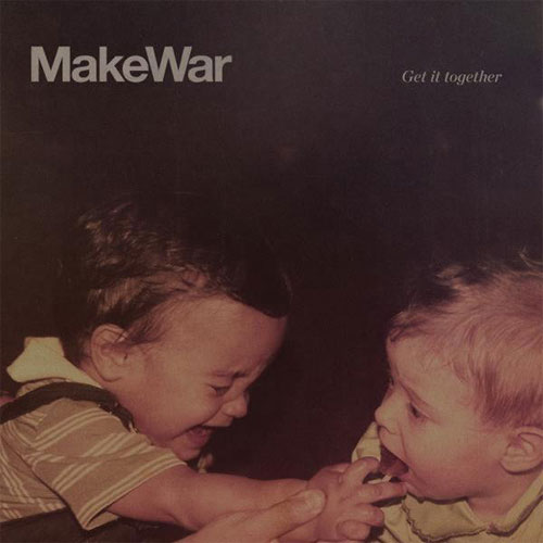 MAKE WAR / GET IT TOGETHER (CD)