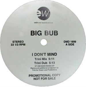 BIG BUB / ビッグ・バブ / I DON'T MIND 12" (PROMO)