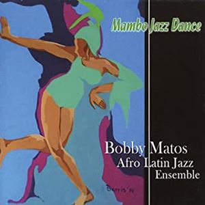 BOBBY MATOS / ボビー・マトス / MAMBO JAZZ DANCE