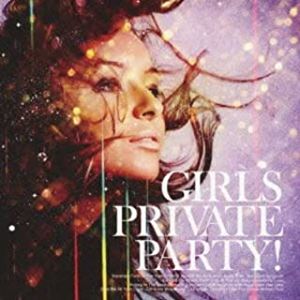 JAICOM MUSIC (DJ GOH & DJ TKC) / ジャイコムミュージック / GIRLS PRIVATE PARTY!