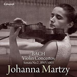 JOHANNA MARTZY / ヨハンナ・マルツィ / BACH: VIOLIN CONCERTOS, ETC