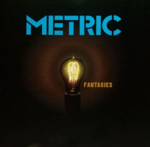METRIC / メトリック / FANTASIES