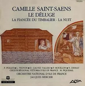 サン=サーンス:ノアの洪水 サン=サーンス: オラトリオ ノアの洪水 全曲/JACQUES MERCIER