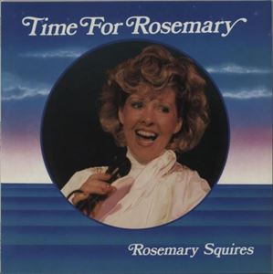 ROSEMARY SQUIRES / ローズマリー・スクワイアーズ / TIME FOR ROSEMARY
