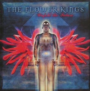 THE FLOWER KINGS / ザ・フラワー・キングス / UNFOLD THE FUTURE