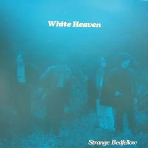 WHITE HEAVEN / STRANGE BEDFELLOW