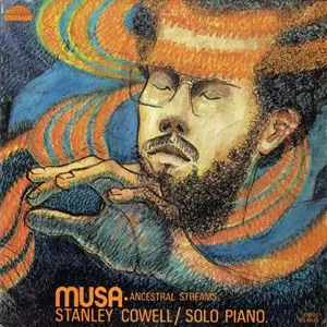 【徳間】STANLEY COWELL　MUSA　スタンリー・カウエル　ムザ MUSA - ANCESTRAL STREAMS/STANLEY COWELL/スタンリー・カウエル