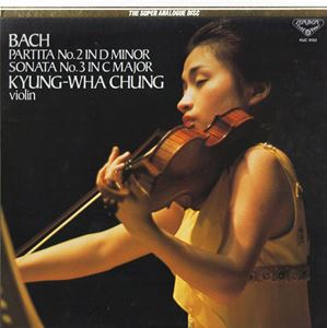 バッハ: 無伴奏ヴァイオリンのためのパルティータ第2番 / ソナタ第3番