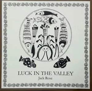 JACK ROSE / ジャック・ローズ / LUCK IN THE VALLEY