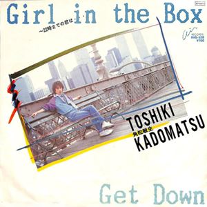 TOSHIKI KADOMATSU / 角松敏生 / GIRL IN THE BOX ~22時までの君は...