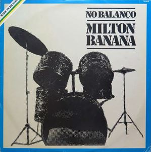MILTON BANANA / ミルトン・バナナ / NO BALANCO