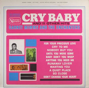GARNET MIMMS & THE ENCHANTERS / ガーネット・ミムズ・アンド・ジ・エンチャンターズ / CRY BABY AND 11 OTHER HITS