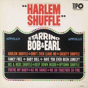 BOB & EARL / HARLEM SHUFFLE