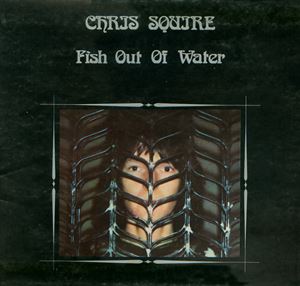 CHRIS SQUIRE / クリス・スクワイア / FISH OUT OF WATER