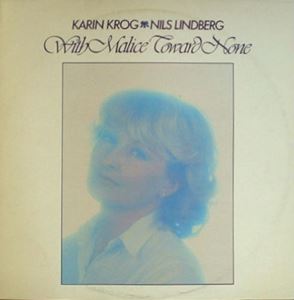 KARIN KROG / カーリン・クローグ / WITH MALICE TOWARDS NONE