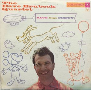 DAVE BRUBECK / デイヴ・ブルーベック / DAVE DIGS DISNEY