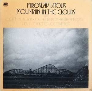 MIROSLAV VITOUS / ミロスラフ・ヴィトウス / MOUNTAIN IN THE CLOUDS