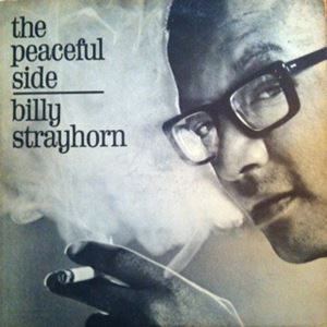 BILLY STRAYHORN / ビリー・ストレイホーン / PEACEFUL SIDE