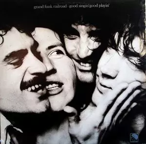 GRAND FUNK RAILROAD (GRAND FUNK) / グランド・ファンク・レイルロード (グランド・ファンク) / GOOD SINGIN' GOOD PLAYIN'