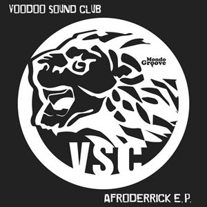 VOODOO SOUND CLUB / AFRODERRICK