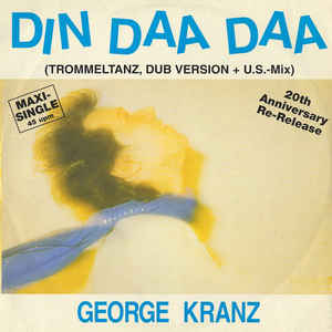 GEORGE KRANZ / DIN DAA DAA