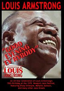 LOUIS ARMSTRONG / ルイ・アームストロング / GOOD EVENING EV'RYBODY: IN CELEBRATION OF LOUIS ARMSTRONG